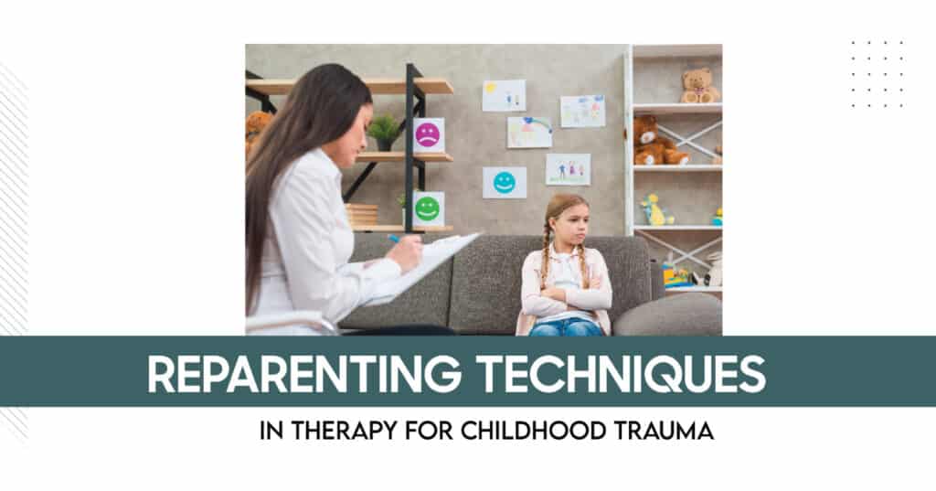 Reparenting Therapy for Childhood Trauma