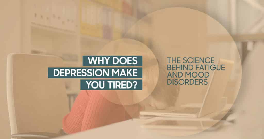 why does depression make you tired