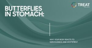 Cover slide for a mental health article titled 'Butterflies in Stomach: Why your body reacts to nervousness and excitement' with a teal abstract background and TREAT logo.
