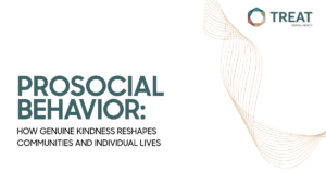 Title slide reading 'PROSOCIAL BEHAVIOR: HOW GENUINE KINDNESS RESHAPES COMMUNITIES AND INDIVIDUAL LIVES' with TREAT Mental Health logo and gold decorative wave lines in the corner.