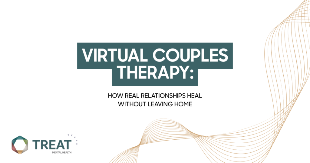 Title slide:'VIRTUAL COUPLES THERAPY:' with subtitle 'HOW REAL RELATIONSHIPS HEAL WITHOUT LEAVING HOME' and the TREAT logo in the bottom-left corner.